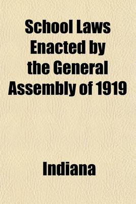 Book cover for School Laws Enacted by the General Assembly of 1919; Special Session of General Assembly of 1920 and General Assembly of 1921. a Supplement to the School Laws of Indiana