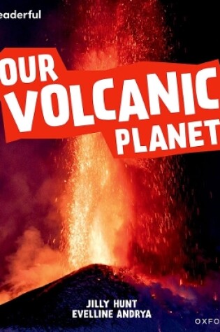 Cover of Readerful Independent Library: Oxford Reading Level 9: Our Volcanic Planet