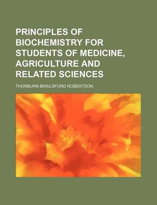 Book cover for Principles of Biochemistry for Students of Medicine, Agriculture and Related Sciences