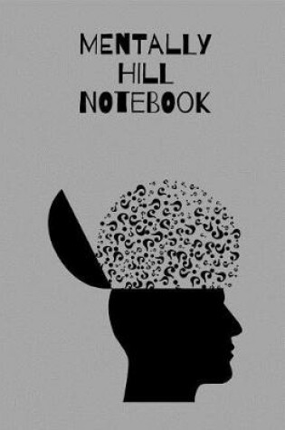 Cover of Mentally Hill Notebook