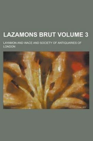 Cover of Lazamons Brut Volume 3