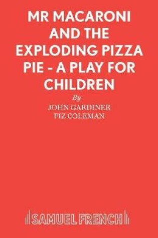 Cover of Mr. Macaroni and the Exploding Pizza Pie