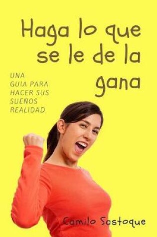 Cover of Haga Lo Que Se Le de la Gana