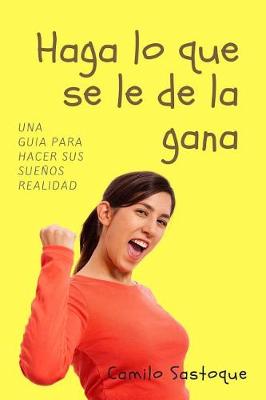 Book cover for Haga Lo Que Se Le de la Gana