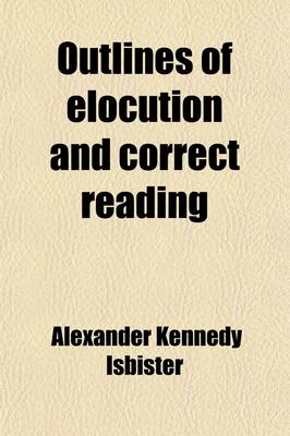 Book cover for Outlines of Elocution and Correct Reading