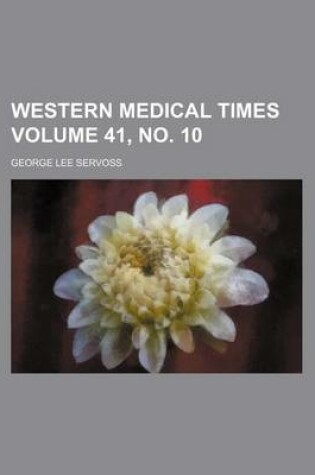 Cover of Western Medical Times Volume 41, No. 10