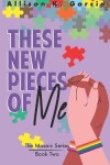 Book cover for These New Pieces of Me