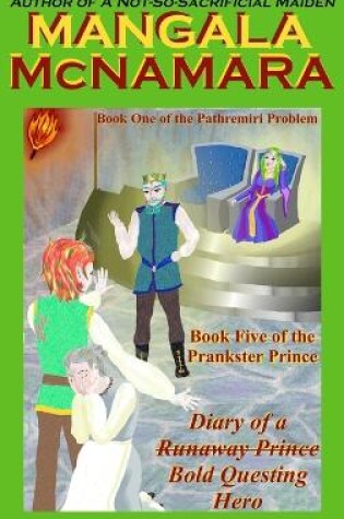 Cover of Diary of a (Runaway Prince) Bold Questing Hero