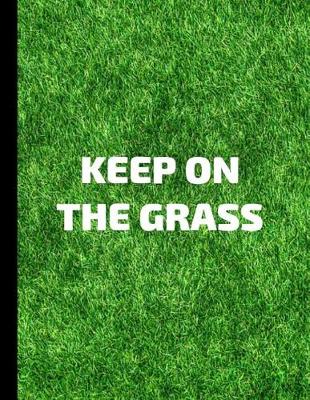 Book cover for Keep on the Grass