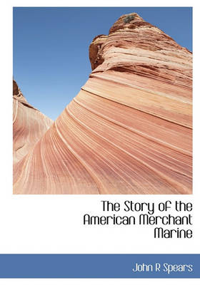 Book cover for The Story of the American Merchant Marine