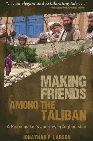 Cover of Making Friends Among the Taliban