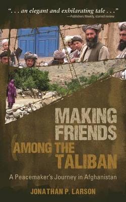Book cover for Making Friends Among the Taliban