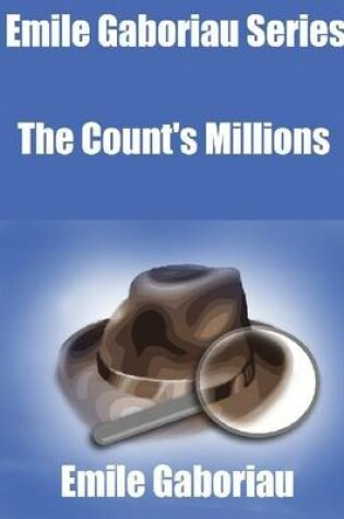Cover of Emile Gaboriau Series: The Count's Millions