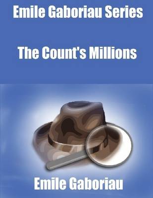 Book cover for Emile Gaboriau Series: The Count's Millions