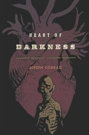 Cover of Heart of Darkness By Joseph Conrad (Psychological Novella) "The New Annotated Edition"