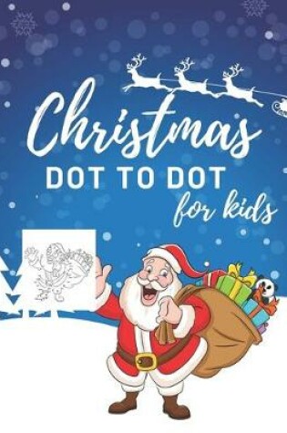 Cover of Christmas Dot To Dot Book For Kids