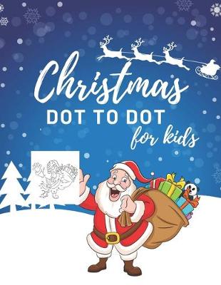 Book cover for Christmas Dot To Dot Book For Kids