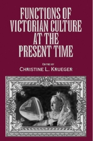 Cover of Functions of Victorian Culture at the Present Time