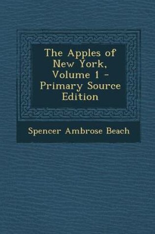 Cover of The Apples of New York, Volume 1 - Primary Source Edition