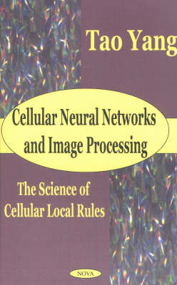 Book cover for Cellular Neural Networks and Image Processing