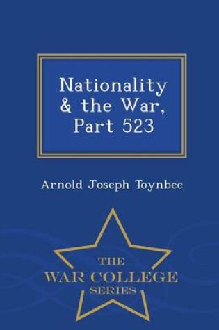 Cover of Nationality & the War, Part 523 - War College Series