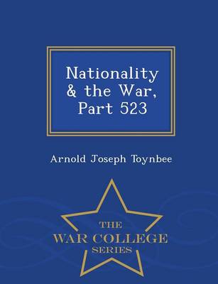 Book cover for Nationality & the War, Part 523 - War College Series