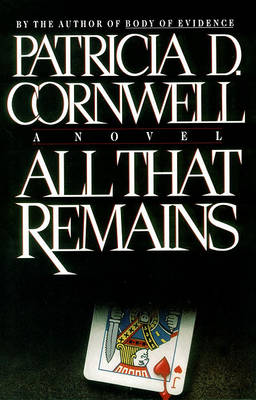 All That Remains by Patricia Cornwell