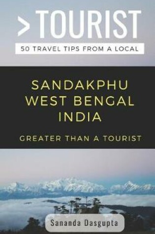 Cover of Greater Than a Tourist- Sandakphu West Bengal India