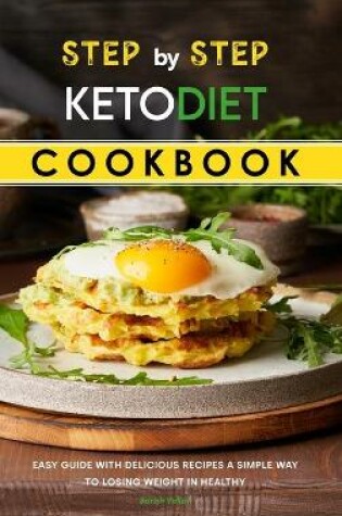 Cover of Step by Step Keto Diet Cookbook