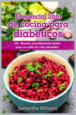 Book cover for El Esencial Libro de cocina para diabeticos