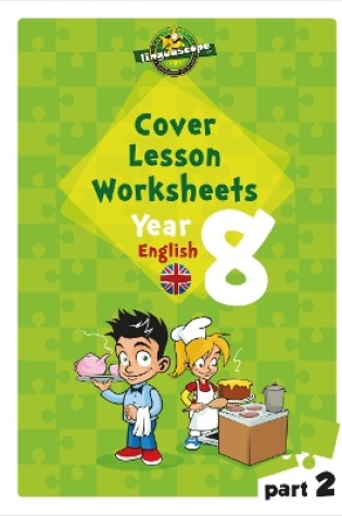 Cover of Cover Lesson Worksheets - Year 8 English Part 2