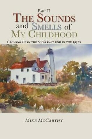 Cover of The Sounds and Smells of My Childhood