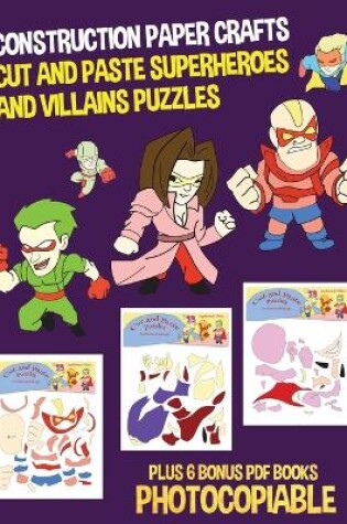 Cover of Construction Paper Crafts (Cut and Paste Superheroes and Villains Puzzles)