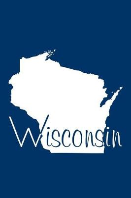 Cover of Wisconsin - Navy Blue Lined Notebook with Margins