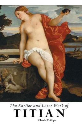 Book cover for The Earlier and Later of Titian