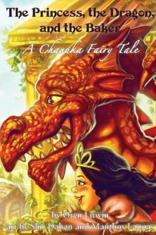 Cover of The Princess, the Dragon, and the Baker