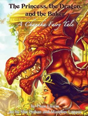 Cover of The Princess, the Dragon, and the Baker