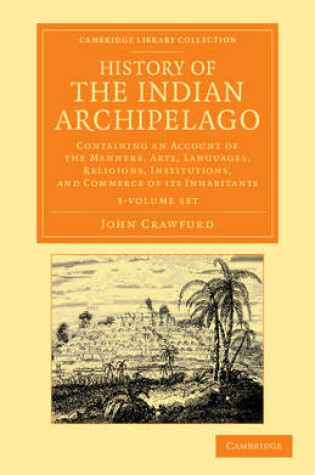 Cover of History of the Indian Archipelago 3 Volume Set