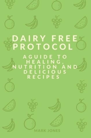 Cover of Dairy free protocol