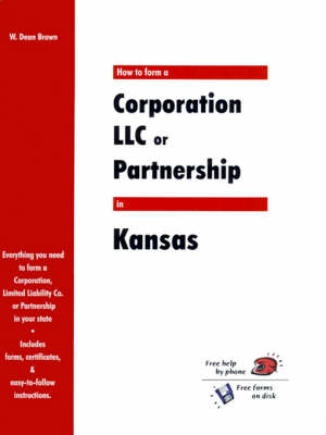 Book cover for How to Form a Corporation LLC or Partnership in Kansas