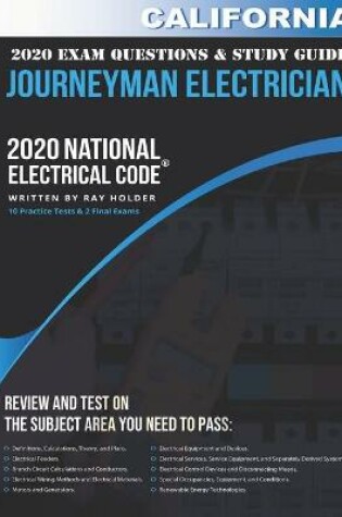 Cover of California 2020 Journeyman Electrician Exam Questions and Study Guide