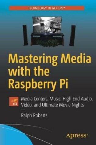 Cover of Mastering Media with the Raspberry Pi