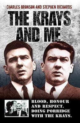 Book cover for Krays and Me, The: Blood, Honour and Respect. Doing Porridge with the Krays.
