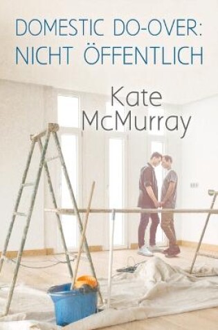 Cover of Domestic Do-over: Nicht öffentlich Volume 1