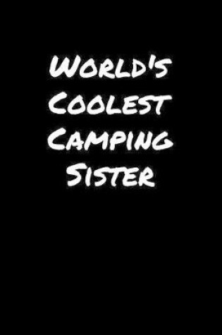 Cover of World's Coolest Camping Sister