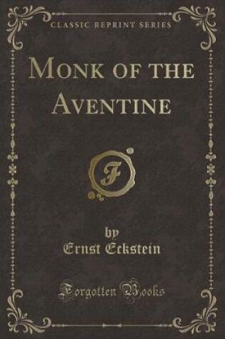 Cover of Monk of the Aventine (Classic Reprint)