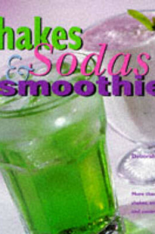 Cover of Shakes, Sodas and Smoothies