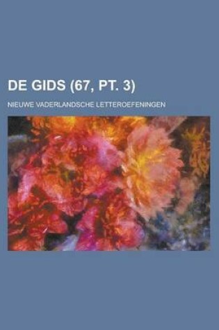 Cover of de Gids; Nieuwe Vaderlandsche Letteroefeningen (67, PT. 3)