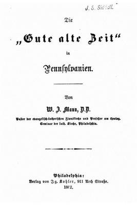 Book cover for Die gute alte zeit in Pennsylvanien