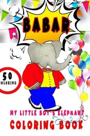 Cover of Coloring book my little boy's elephant